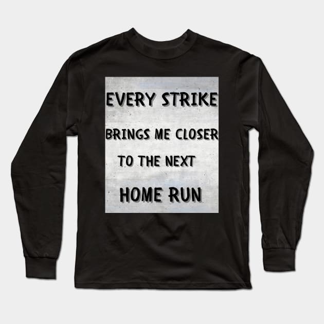 Every strike brings me closer Long Sleeve T-Shirt by IOANNISSKEVAS